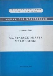 Okładka książki Najstarsze miasta Małopolski Andrzej Żaki