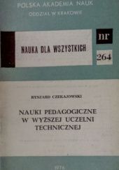 Okładka książki Nauki pedagogiczne w wyższej uczelni technicznej Ryszard Czekajowski