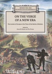 Okładka książki On the Verge of a New Era – The Armies of Europe at the Time of the Battle of Mohács Pál Fodor, János B. Szabó