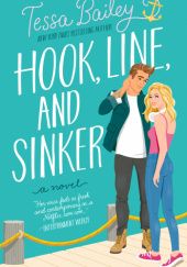 Okładka książki Hook, Line, and Sinker Tessa Bailey