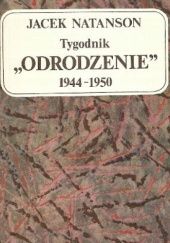 Okładka książki Tygodnik "Odrodzenie" (1944-1950) Jacek Natanson