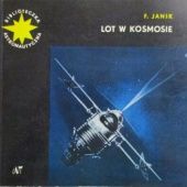 Okładka książki Lot w kosmosie Franciszek Janik
