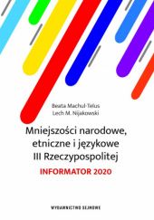 Okładka książki Mniejszości narodowe, etniczne i językowe III Rzeczypospolitej Informator 2020 Beata Machul-Telus