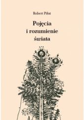 Okładka książki Pojęcia i rozumienie świata Robert Piłat