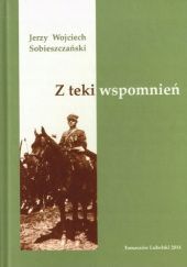 Okładka książki Z teki wspomnień Jerzy Wojciech Sobieszczański