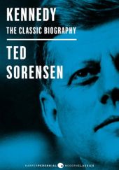 Okładka książki Kennedy: The Classic Biography Ted Sorensen