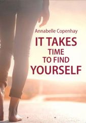 Okładka książki It takes time to find yourself Annabelle Copenhay