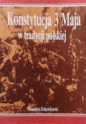 Okładka książki Konstytucja 3 Maja w tradycji polskiej Stanisław Dzięciołowski