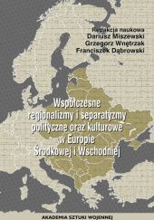 Współczesne regionalizmy i separatyzmy polityczne i kulturowe w Europie Środkowej i Wschodniej