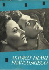 Okładka książki Aktorzy filmu francuskiego Elżbieta Fleiszer