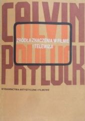 Okładka książki Źródła znaczenia w filmie i telewizji Calvin Pryluck
