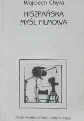 Okładka książki Hiszpańska myśl filmowa Wojciech Chyła