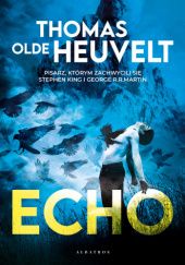 Okładka książki Echo Thomas Olde Heuvelt