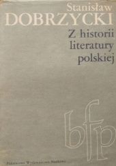 Okładka książki Z historii literatury polskiej Stanisław Dobrzycki