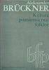 Okładka książki Kultura, piśmiennictwo, folklor Aleksander Brückner