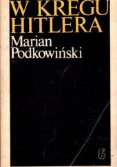 Okładka książki W kręgu Hitlera Marian Podkowiński