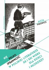 Okładka książki Niepełnosprawność w polskiej literaturze XX i XXI wieku dla dzieci i młodzieży Alicja Fidowicz