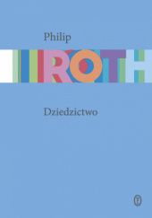 Okładka książki Dziedzictwo Philip Roth