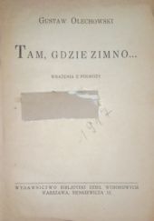 Okładka książki Tam, gdzie zimno...: Wrażenia z podróży Gustaw Olechowski
