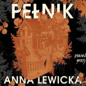 Okładka książki Pełnik Anna Lewicka