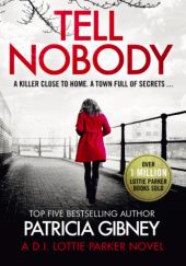 Okładka książki Tell Nobody Patricia Gibney