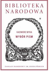 Okładka książki Wybór pism Kazimierz Wyka