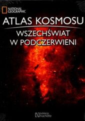 Okładka książki Atlas Kosmosu. Wszechświat w podczerwieni praca zbiorowa