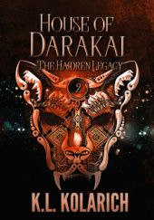 Okładka książki House of Darakai K.L. Kolarich