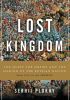 Lost Kingdom. The Quest for Empire and the Making of the Russian Nation