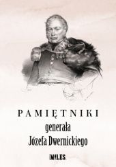 Okładka książki Pamiętniki generała Józefa Dwernickiego Józef Dwernicki