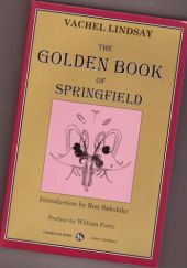 Okładka książki The Golden Book of Springfield with Drawings by the Author Vachel Lindsay