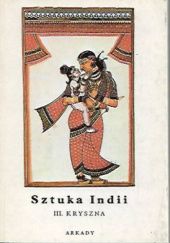Okładka książki Sztuka Indii III Kryszna Marta Jakimowicz-Shah