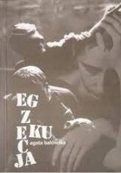Okładka książki Egzekucja Agata Balowska