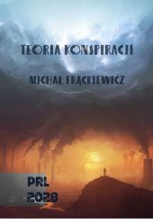 Okładka książki Teoria konspiracji Michał Frąckiewicz