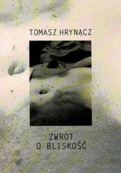 Okładka książki Zwrot o bliskość Tomasz Hrynacz