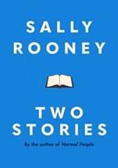 Okładka książki Two Stories Sally Rooney