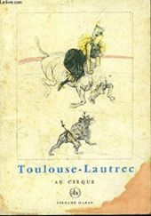 Okładka książki Toulouse-Lautrec Au Cirque Edouard Julien