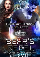 Okładka książki Behrs Rebel: Raias Pets S.E. Smith
