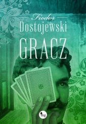 Okładka książki Gracz Fiodor Dostojewski