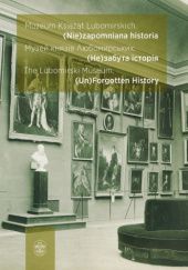 Okładka książki Muzeum Książąt Lubomirskich: (nie)zapomniana historia. Katalog wystawy Igor Chomyn