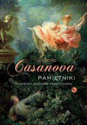 Okładka książki Pamiętniki. Największy kochanek wszechczasów Giovanni Giacomo Casanova