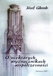 Okładka książki O niektórych wyznacznikach współczesności Józef Głomb