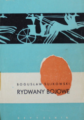 Okładka książki Rydwany bojowe Bogusław Sujkowski