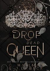 Okładka książki Drop Dead Queen C. Hallman, J.L. Beck