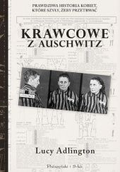 Okładka książki Krawcowe z Auschwitz. Prawdziwa historia kobiet, które szyły, żeby przetrwać Lucy Adlington