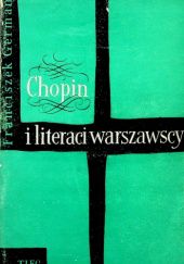 Okładka książki Chopin i literaci warszawscy Franciszek German