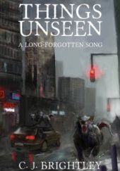 Okładka książki Things Unseen C. J. Brightley