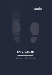 Okładka książki Utykanie Krzysztof Bieleń