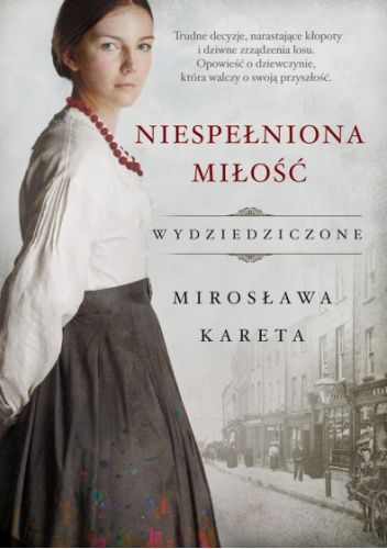 Okładka książki Niespełniona miłość Mirosława Kareta