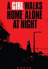 Okładka książki A Girl Walks Home Alone At Night 1: Death Is the Answer Ana Lilly Amirpour